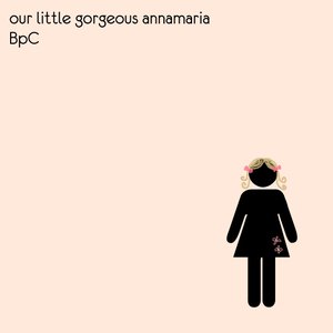 Our Little Gorgeous Annamaria