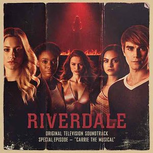 Изображение для 'Riverdale Special Episode: Carrie The Musical (Original Television Soundtrack)'