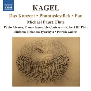 Kagel: Das Konzert - Phantasiestück - Pan