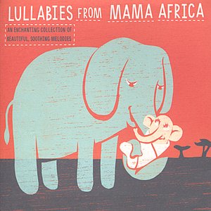 Lullabies from Mama Africa