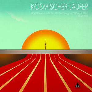 The Secret Cosmic Music of the East German Olympic Program 1972-83: Volume Three cover