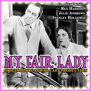 My Fair Lady Original Broadway Cast Production