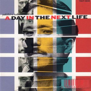 A DAY IN THE NEXT LIFE