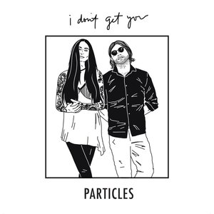 I Don't Get You