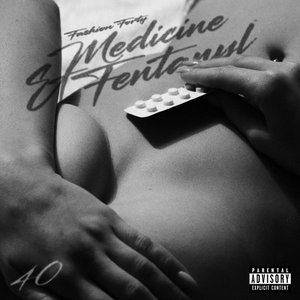Medicine & Fentanyl - Single