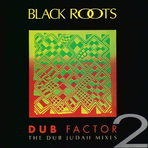 Dub Factor 2 (The Dub Judah Mixes)