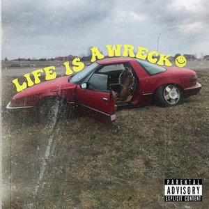 Life Is A Wreck