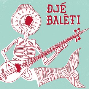 Djé Balèti