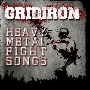 Gridiron: Heavy Metal Fight Songs