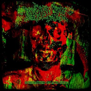 Gorebathed On Acid Spew