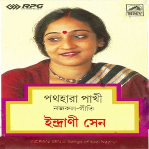 Indrani Sen-Pathhara Pakhi(Nazrul)