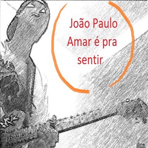 Image for 'Amar é pra sentir (To love is to feel)'