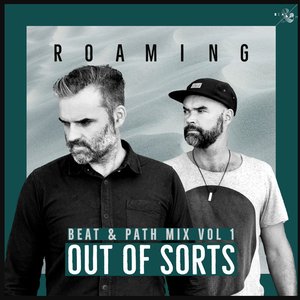 Roaming - Out of Sorts, Beat & Path Mix, Vol. 1 (DJ Mix)