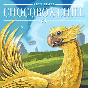 Chocobo & Chill