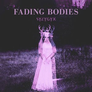 Fading Bodies