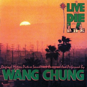 To Live and Die in L.a. (Original Motion Picture Soundtrack)