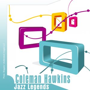Jazz Legends: Coleman Hawkins