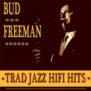 Bud Freeman Trad Jazz HiFi Hits