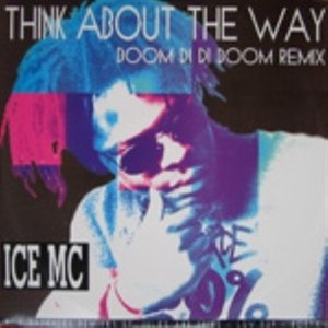 Think About The Way (boom Di Di Boom Remix)