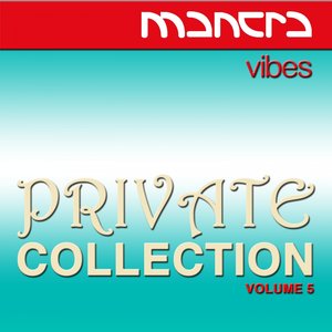 Mantra Vibes Private Collection, Vol. 5