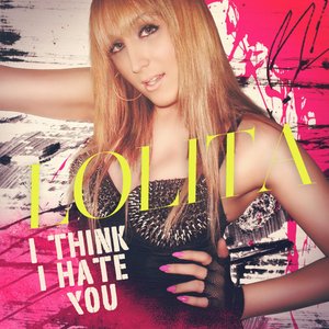 I Think I Hate You - Single