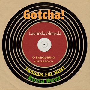 O Barquinho (feat. The Bossa Nova All Stars) [Famous for Hits! Bossa Nova]