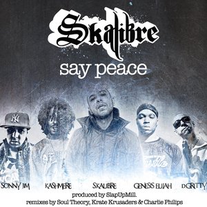 Say Peace Feat. Kashmere, Sonny Jim, D Gritty & Genesis Elijah