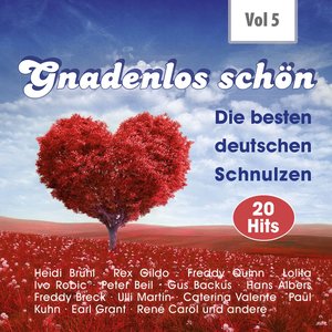 Gnadenlos - Deutsche Schnulzen, Vol. 5