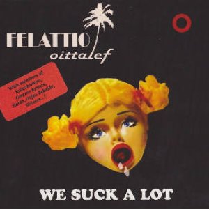 We Suck A Lot