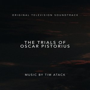 The Trials of Oscar Pistorius (Original Television Soundtrack)