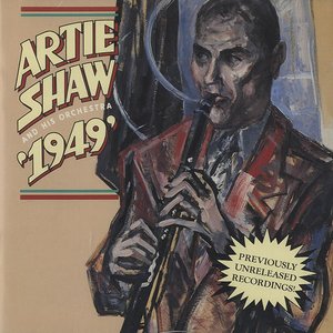 Artie Shaw And His Orchestra - 1949
