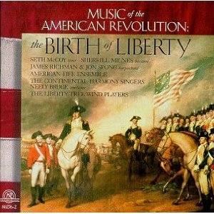 Birth of Liberty: Music of the American Revolution