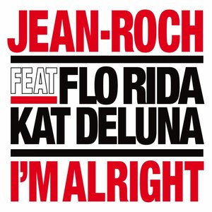 I'm Alright (feat. Flo Rida, Kat Deluna)