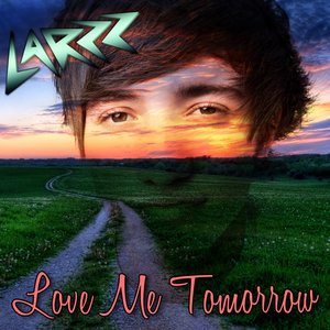 Love Me Tomorrow - Single