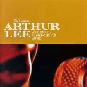 Arthur Lee Live at the Academy, Liverpool May 1992 (Live)