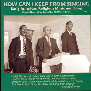 How Can I Keep From Singing, Vol. 1