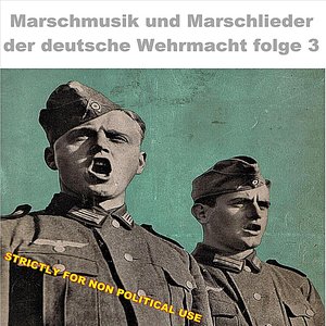 Marschmusik Und Marschlieder Der Deutsche Wehrmacht Folge 3