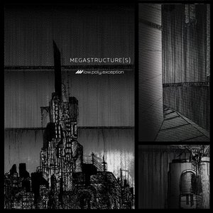 MEGASTRUCTURE(S)