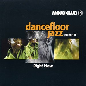 Dancefloor Jazz, Volume 11: Right Now