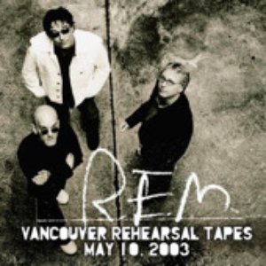 Vancouver Rehearsal Tapes - May 10, 2003