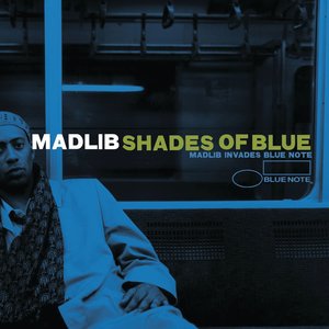 'Shades Of Blue: Madlib Invades Blue Note'の画像