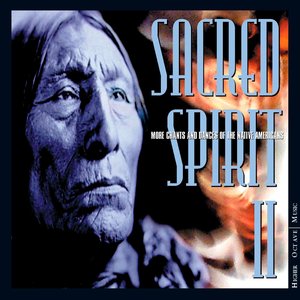 Zdjęcia dla 'Sacred Spirit II: More Chants And Dances Of The Native Americans'