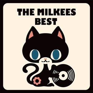 The Milkees Best