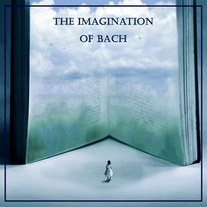 The Imagination of Bach