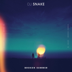 DJ Snake - Broken Summer Lyrics - Zortam Music