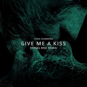 Give Me a Kiss (Fergel Rise Radio Edit)