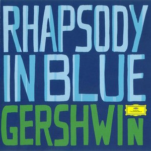 Gershwin: Rhapsody in Blue