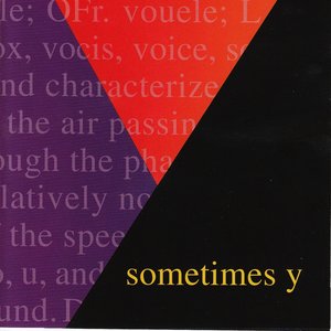 Sometimes Y