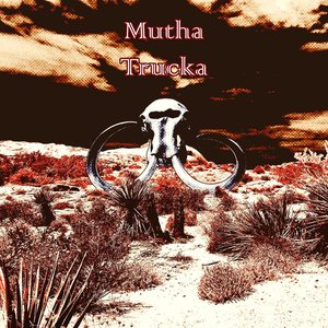 Mutha Trucka