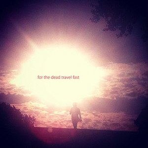 For the Dead Travel Fast